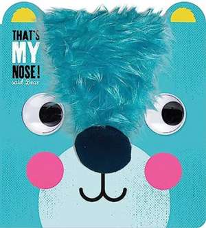 That's My Nose! Said Bear de Annie Simpson