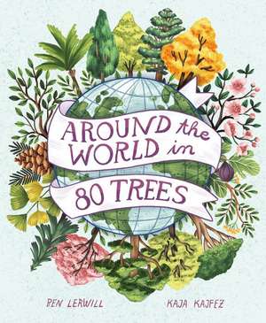 Around the World in 80 Trees de Ben Lerwill