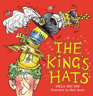 The King's Hats de Sheila May Bird