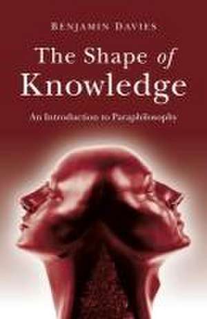 The Shape of Knowledge de Benjamin Davies