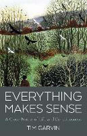 Everything Makes Sense de Tim Garvin