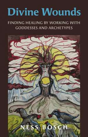 Divine Wounds de Ness Bosch
