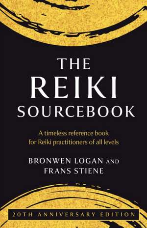 The Reiki Sourcebook de Bronwen Logan