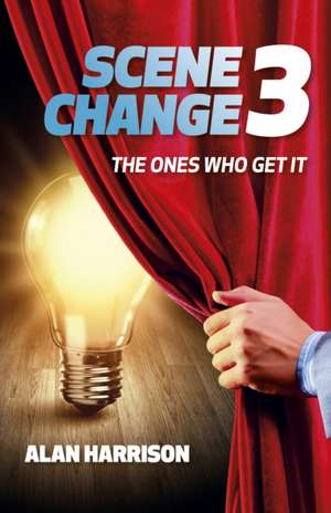 Harrison, A: SCENE CHANGE 3