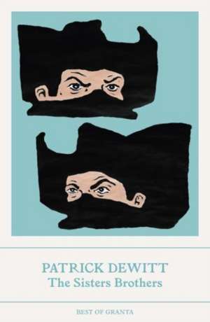 The Sisters Brothers de Patrick DeWitt