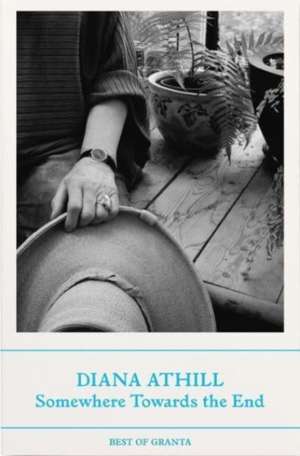 Somewhere Towards The End de Diana Athill