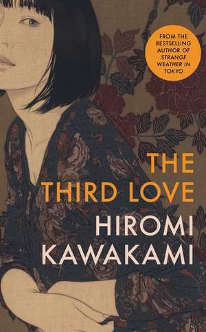 The Third Love de Hiromi Kawakami