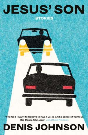 Jesus' Son de Denis Johnson