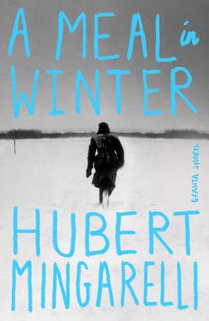 A Meal in Winter de Hubert Mingarelli