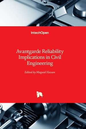Avantgarde Reliability Implications in Civil Engineering de Maguid Hassan
