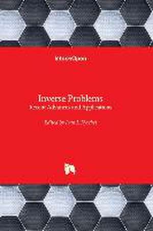 Inverse Problems - Recent Advances and Applications de Ivan I Kyrchei