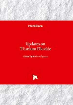 Updates on Titanium Dioxide