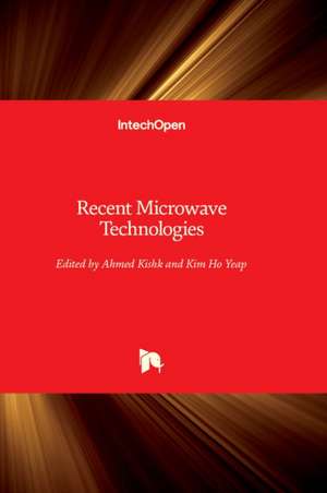 Recent Microwave Technologies de Ahmed Kishk