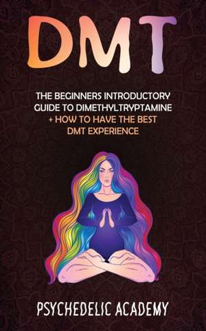 DMT de Psychedelic Academy