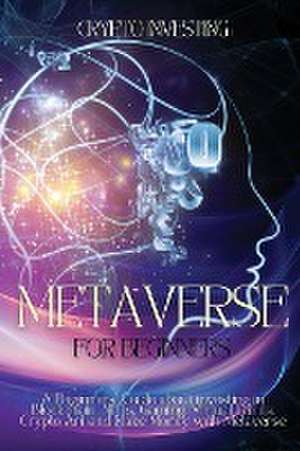 Metaverse for Beginners de Crypto Investing