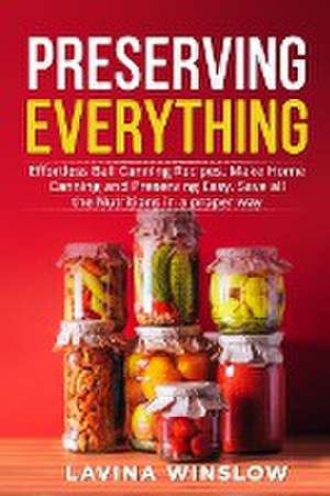 Preserving Everything de Lavina Winslow