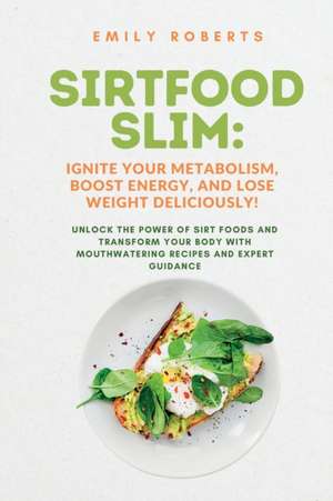 SIRTFOOD Slim de Emily Roberts