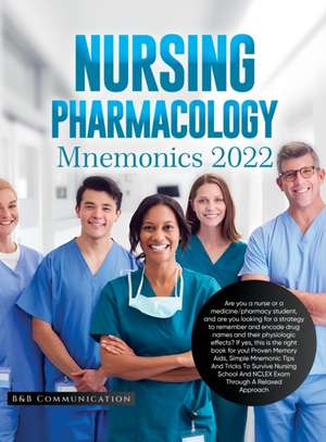 Nursing Pharmacology Mnemonics 2022 de B&B Communication