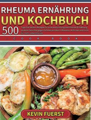 Fuerst, K: Rheuma Ernährung und Kochbuch