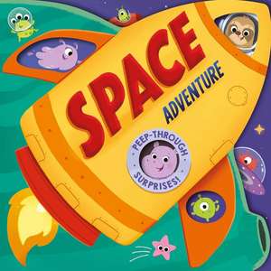 Space Adventure: Peep-Through Surprise Lift-A-Flap Board Book de Igloobooks