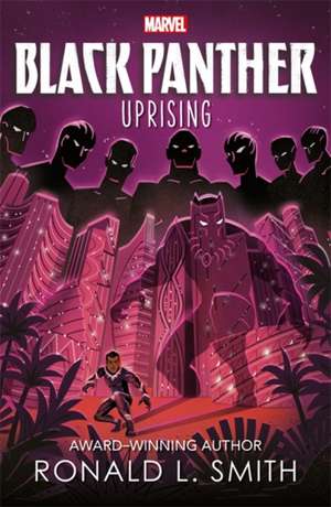 Marvel Black Panther: Uprising de Ronald L. Smith