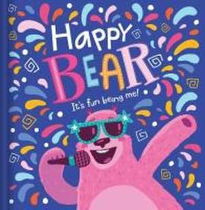 Happy Bear: It's Fun Being Me! de Igloobooks