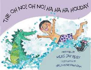 Oh No! Oh No! Ha Ha Ha Holiday de Miles Jay Riley