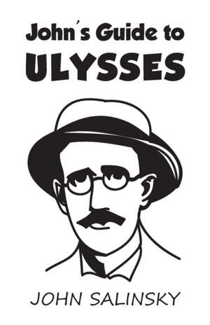 John's Guide to Ulysses de John Salinsky