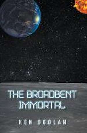 The Broadbent Immortal de Ken Doolan