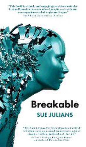 Breakable de Sue Julians