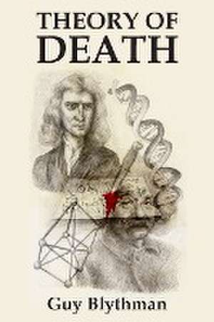 Theory of Death de Guy Blythman