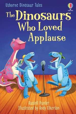 The Dinosaurs who Loved Applause de Russell Punter