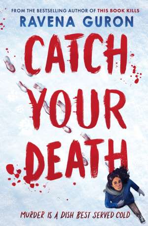 Catch Your Death de Ravena Guron