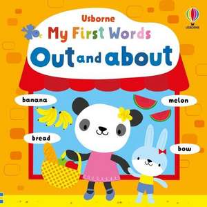 My First Words Out and About de Fiona Watt