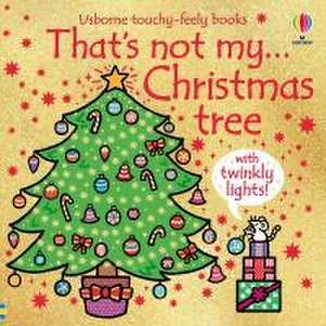 That's not my...Christmas tree de Fiona Watt