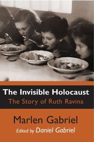 The Invisible Holocaust de Marlen Gabriel