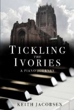 Tickling the Ivories de Keith Jacobsen