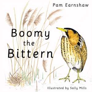 Boomy the Bittern de Pam Earnshaw