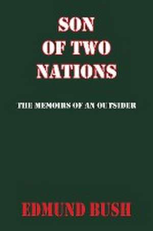 Son of Two Nations de Edmund Bush