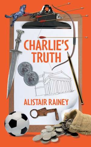 Charlie's Truth de Alistair Rainey