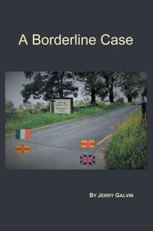 A Borderline Case de Jeremiah Galvin
