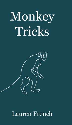 Monkey Tricks de Lauren French