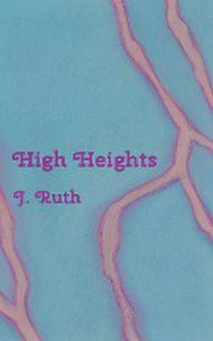 High Heights de J. Ruth