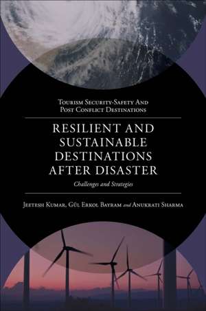 Resilient and Sustainable Destinations After Dis – Challenges and Strategies de Jeetesh Kumar