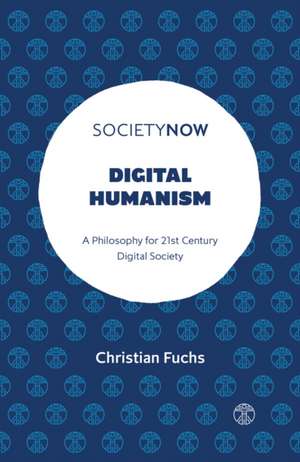 Digital Humanism de Christian Fuchs