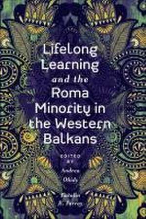 Lifelong Learning and the Roma Minority in the Western Balkans de Andrea Óhidy