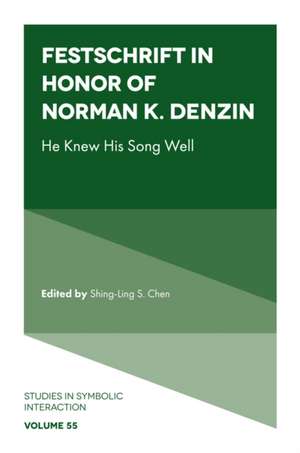 Festschrift in Honor of Norman K. Denzin – He Knew His Song Well de Shing–ling S. Chen