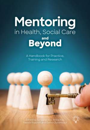 Mentoring in Health, Social Care and Beyond de Sarajane Aris