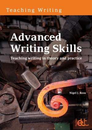 Advanced Writing Skills de Nigel J Ross