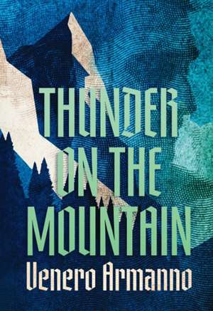Thunder on the Mountain de Venero Armanno